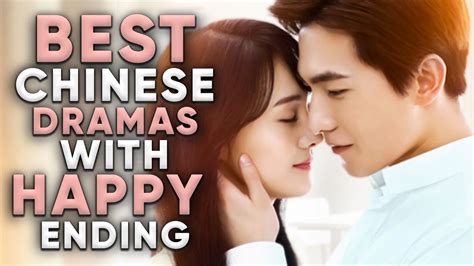 chinese happy ending|12 Best Chinese Dramas with Happy Ending to Watch.